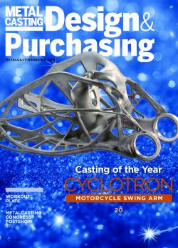 The May/June 2018 issue of Metal Casting Design & Purchasing unveils the Casting of the Year.